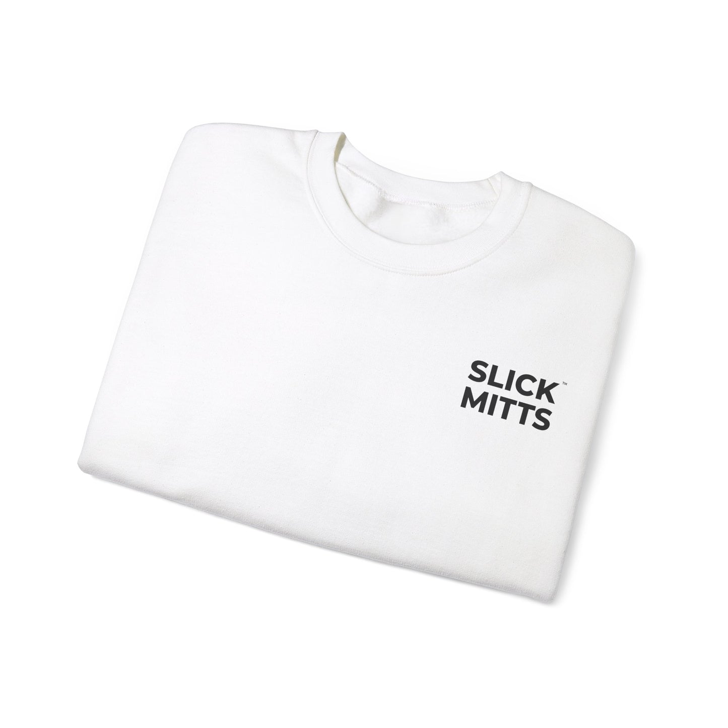 Slick Mitts™ - Heavy Crewneck Sweatshirt