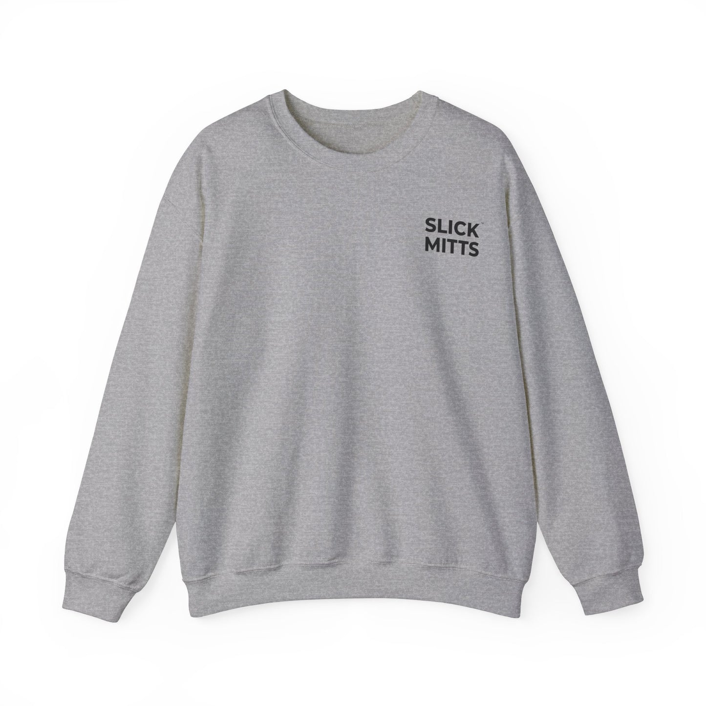 Slick Mitts™ - Heavy Crewneck Sweatshirt